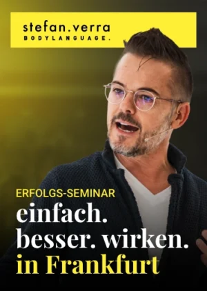 einfach besser wirken - das Seminar von und mit Stefan Verra in Frankfurt