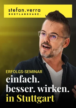 einfach besser wirken - das Seminar von und mit Stefan Verra in Stuttgart